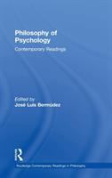 Philosophy of psychology : contemporary readings /