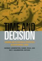 Time and decision : economic and psychological perspectives on intertemporal choice /