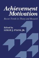 Achievement motivation : recent trends in theory and research /
