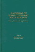 Handbook of evolutionary psychology : ideas, issues, and applications /