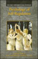 Psychology of self-regulation : cognitive, affective, and motivational processes /