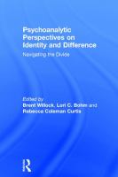 Psychoanalytic perspectives on identity and difference : navigating the divide /