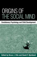 Origins of the social mind : evolutionary psychology and child development /