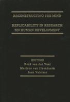 Reconstructing the mind : replicability in research on human development /
