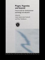 Piaget, Vygotsky and beyond future issues for developmental psychology and education /