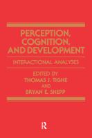 Perception, cognition, and development : interactional analyses /