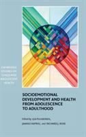 Socioemotional development and health from adolescence to adulthood /