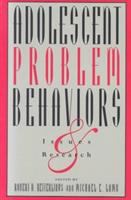 Adolescent problem behaviors : issues and research /