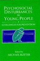 Psychosocial disturbances in young people : challenges for prevention /