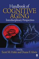 Handbook of cognitive aging : interdisciplinary perspectives /
