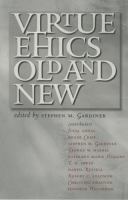 Virtue ethics, old and new /