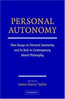 Personal autonomy : new essays on personal autonomy and its role in contemporary moral philosophy /
