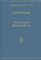 Objectivity in ethics and law /