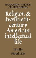 Religion and twentieth-century American intellectual life /