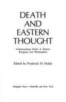 Death and Eastern thought : understanding death in Eastern religious and philosophies /