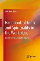Handbook of faith and spirituality in the workplace emerging research and practice /