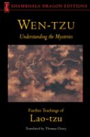 Wen-tzu : understanding the mysteries /