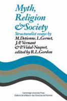 Myth, religion, and society : structuralist essays /