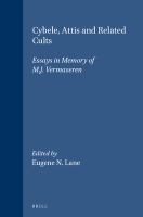 Cybele, Attis, and related cults : essays in memory of M.J. Vermaseren /