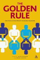The golden rule : the ethics of reciprocity in world religions /