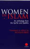 Women in Islam : an anthology from the Qurān and Haḍīths /