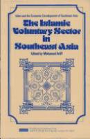 The Islamic voluntary sector in Southeast Asia : Islam and the economic development of Southeast Asia /