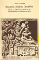 Buddhist monastic discipline : the Sanskrit Pratimoksa Sutras of the Mahasamghikas and Mulasarvastivadins. [Edited by] Charles S. Prebish.