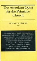 The American quest for the primitive church /