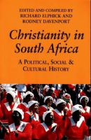Christianity in South Africa : a political, social, and cultural history /