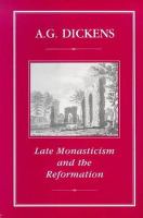 Late monasticism and the Reformation /