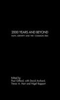 2000 years and beyond : faith, identity and the 'common era' /
