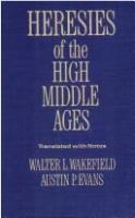 Heresies of the high middle ages /