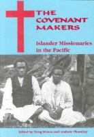 The covenant makers : Islander missionaries in the Pacific /