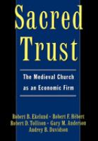 Sacred trust : the medieval church as an economic firm /