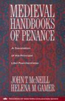 Medieval handbooks of penance : a translation of the principal "libri poenitentiales" and selections from related documents /