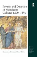 Poverty and devotion in mendicant cultures, 1200-1450 /