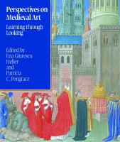 Perspectives on medieval art : learning through looking /