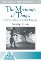The meanings of things : material culture and symbolic expression /