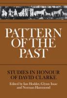 Pattern of the past : studies in honour of David Clarke /