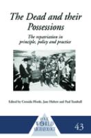 The dead and their possessions : repatriation in principle, policy and practice /