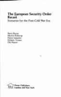 The European security order recast : scenarios for the post-cold war era /