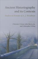 Ancient historiography and its contexts studies in honour of A.J. Woodman /