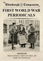 The Edinburgh companion to First World War periodicals /