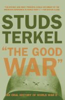 The good war an oral history of World War Two /