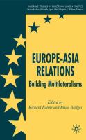 Europe-Asia relations : building multilateralisms /