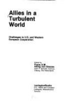 Allies in a turbulent world : challenges to U.S. and Western European cooperation /