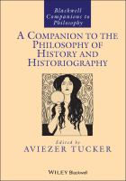 A companion to the philosophy of history and historiography /