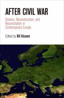 After civil war division, reconstruction, and reconciliation in contemporary Europe /