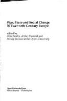 War, peace, and social change in twentieth-century Europe /