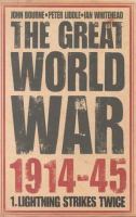 The Great World War, 1914-45 /